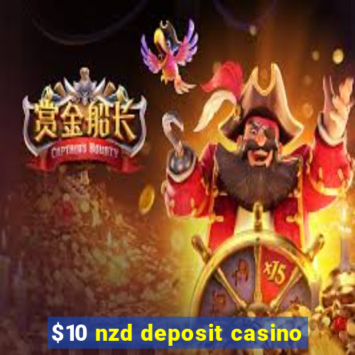 $10 nzd deposit casino