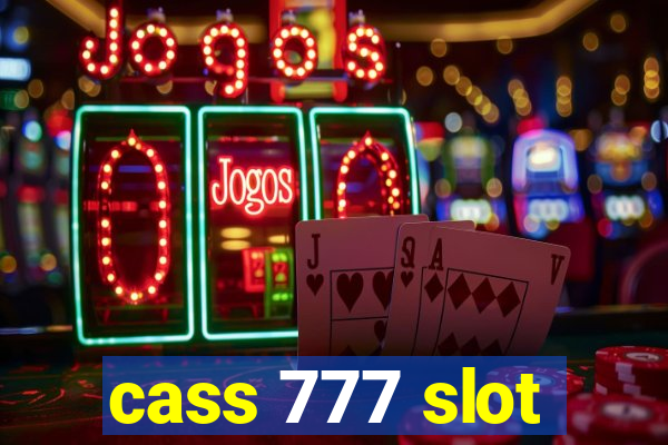 cass 777 slot