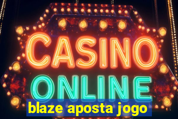 blaze aposta jogo