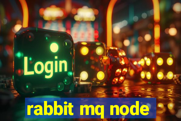 rabbit mq node