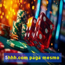 5hhh.com paga mesmo