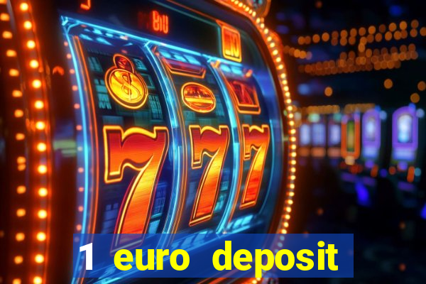 1 euro deposit bonus casino