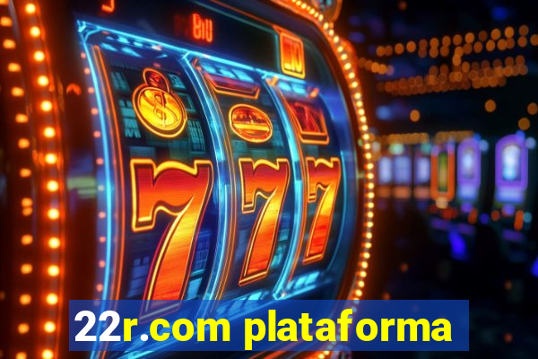 22r.com plataforma