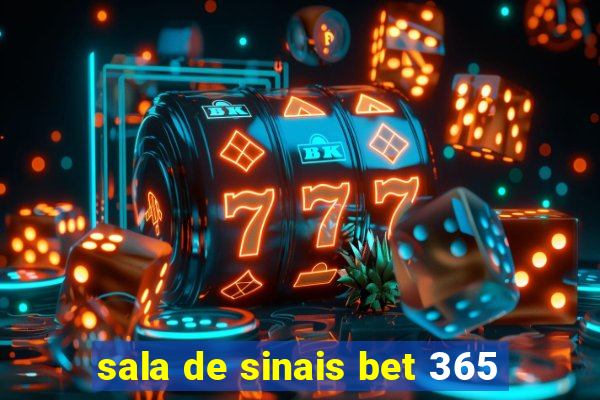 sala de sinais bet 365