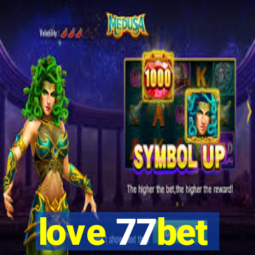 love 77bet