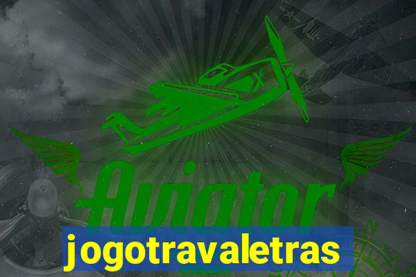 jogotravaletras