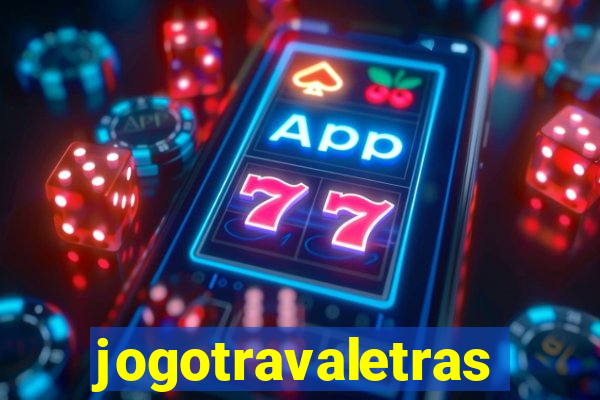 jogotravaletras