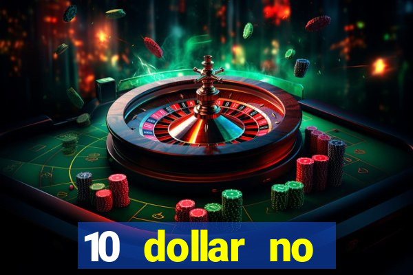 10 dollar no deposit casino bonus