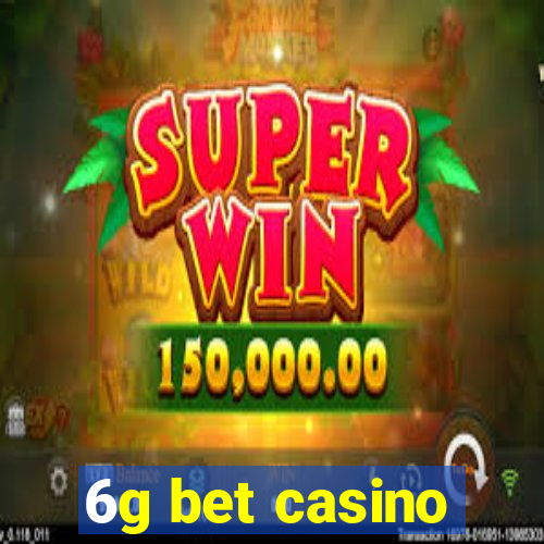 6g bet casino