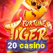 20 casino