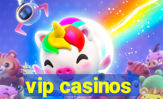 vip casinos