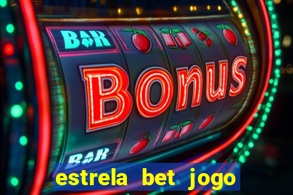 estrela bet jogo do tigre