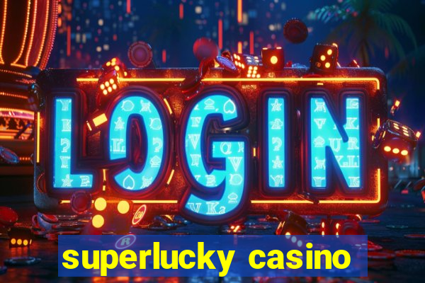 superlucky casino