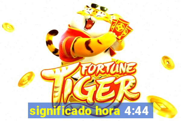 significado hora 4:44