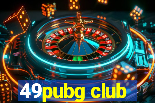 49pubg club