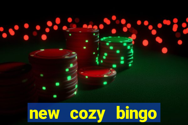 new cozy bingo sites 2017