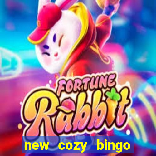 new cozy bingo sites 2017