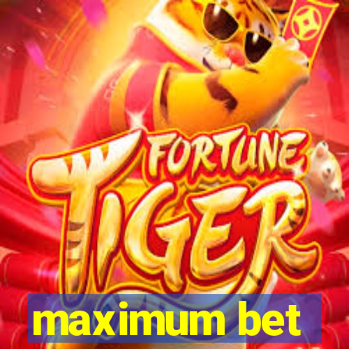 maximum bet