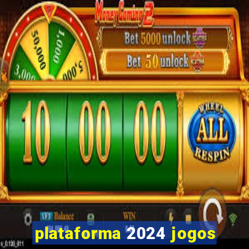 plataforma 2024 jogos