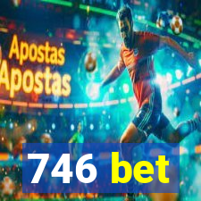 746 bet