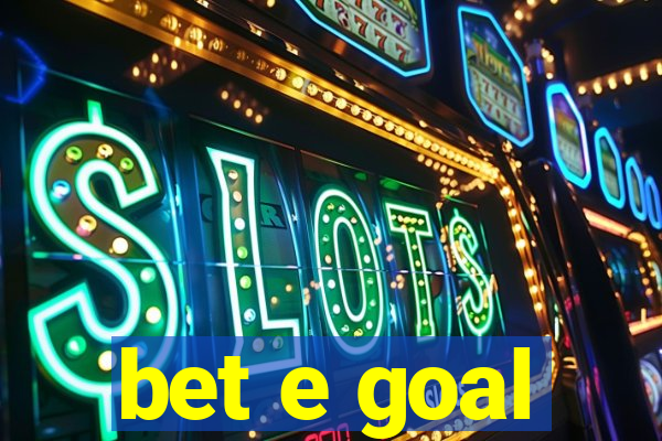 bet e goal