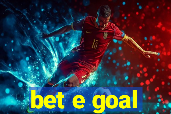 bet e goal