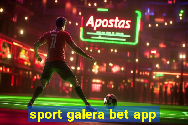 sport galera bet app