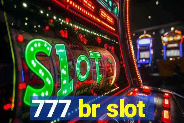 777 br slot