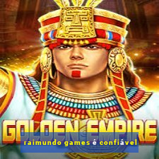 raimundo games é confiável