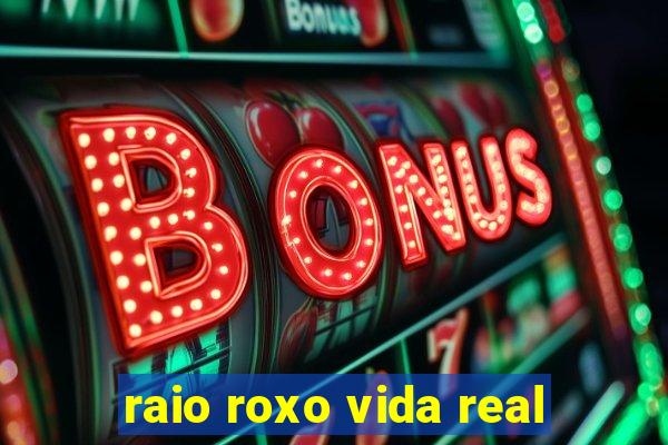 raio roxo vida real