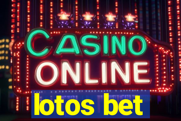 lotos bet