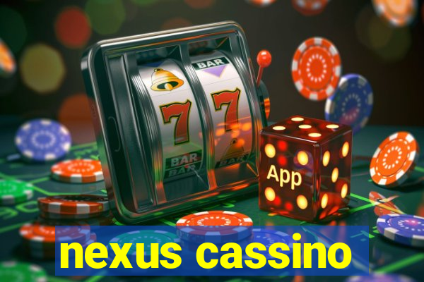 nexus cassino