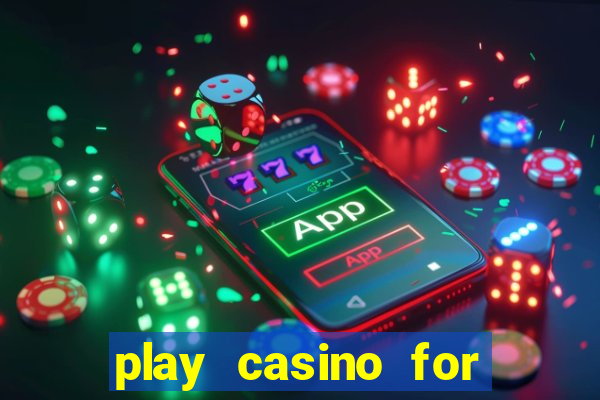 play casino for real money