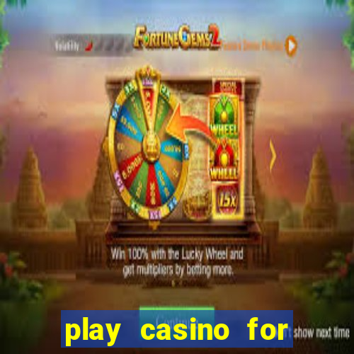 play casino for real money