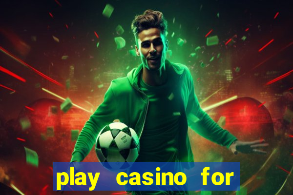 play casino for real money