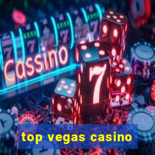 top vegas casino