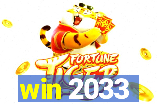 win 2033