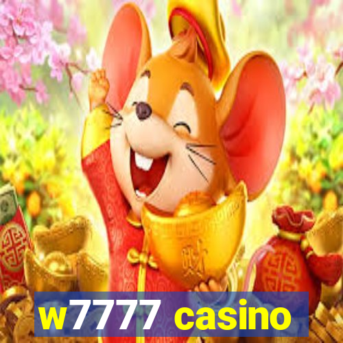 w7777 casino