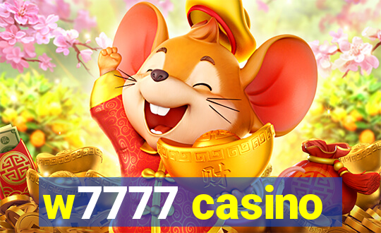 w7777 casino