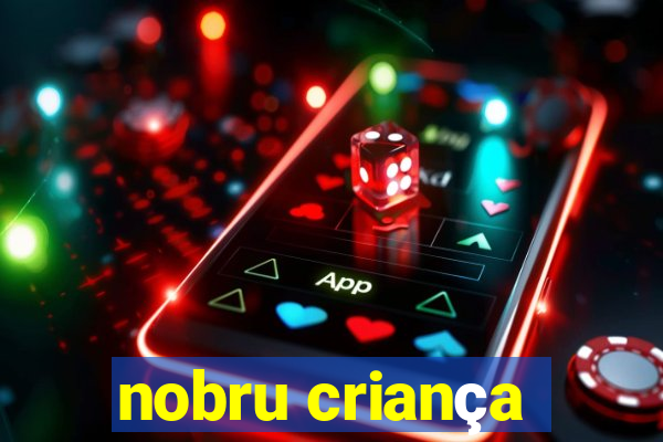 nobru criança