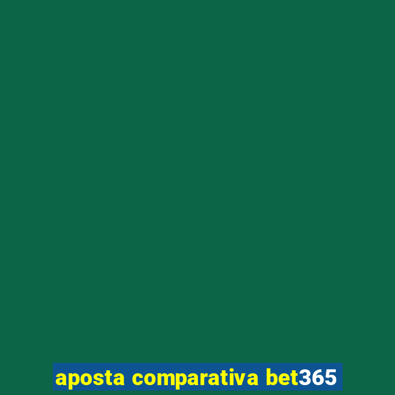 aposta comparativa bet365