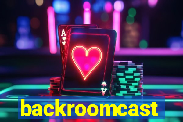 backroomcast