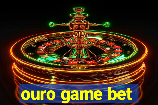 ouro game bet