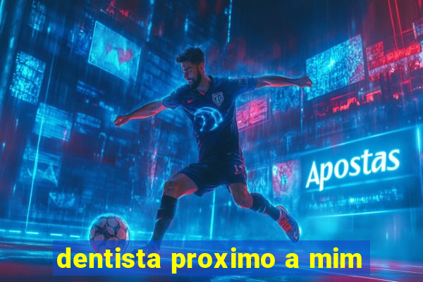 dentista proximo a mim