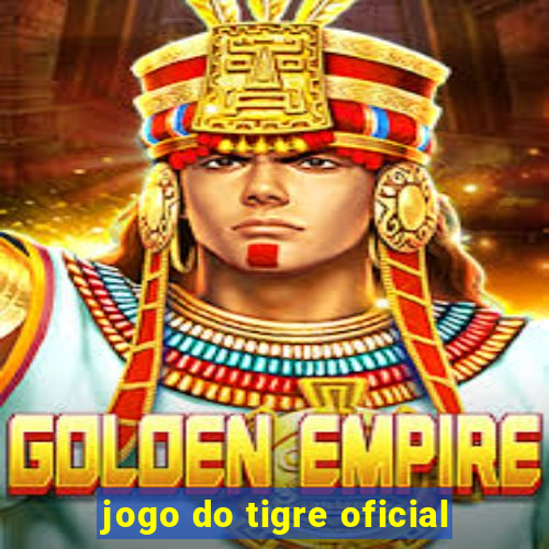 jogo do tigre oficial