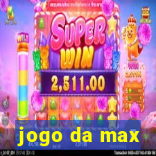 jogo da max