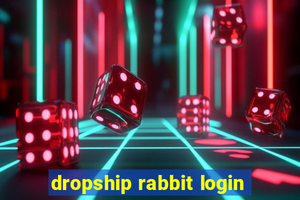 dropship rabbit login