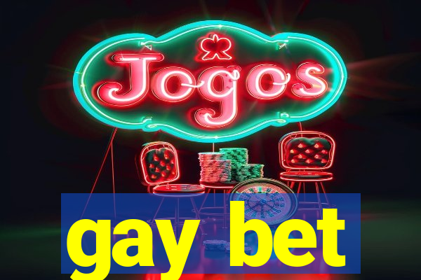 gay bet