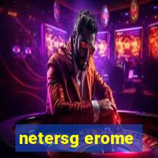 netersg erome