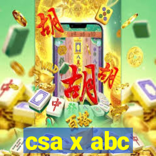 csa x abc